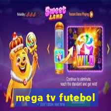 mega tv futebol